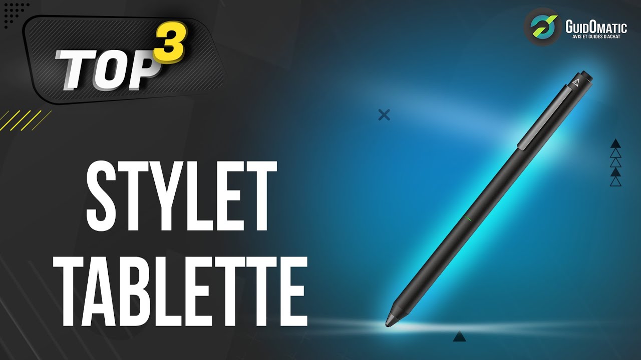 ⭐️ MEILLEUR STYLET TABLETTE (2022) - Comparatif & Guide d'achat