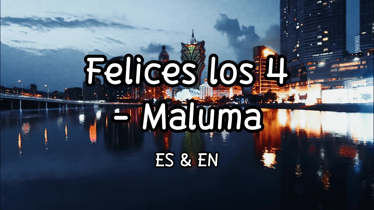 Felices los 4 - Maluma (Letra/Lyrics) with English Translation - YouTube