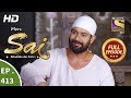 Mere Sai - Ep 413 - Full Episode - 24th April, 2019