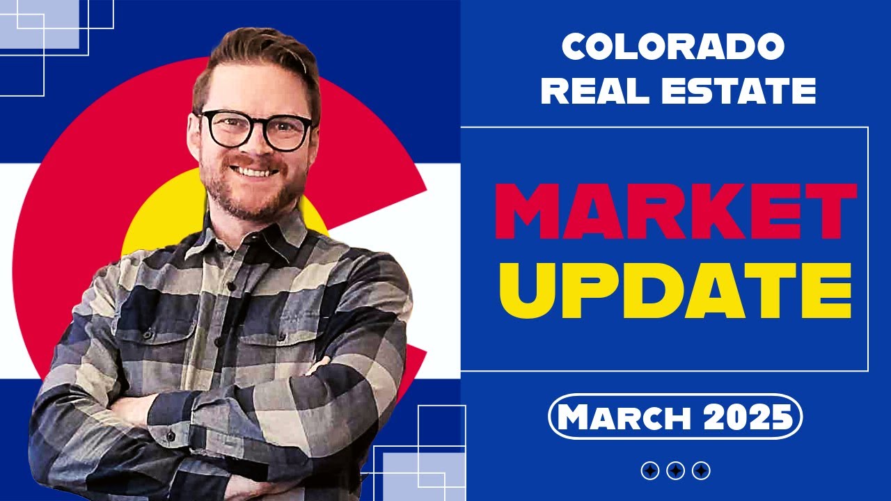 Colorado Real Estate: March 2025 Update - YouTube