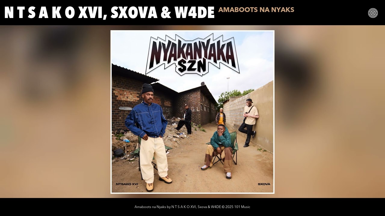 N T S A K O XVI, Sxova & W4DE - Amaboots na Nyaks (Official Audio