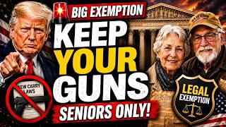 SENIORS KEEP YOUR GUNS: Hidden Carry Law EXEMPTIONS Most Over 60 Don’t Know!