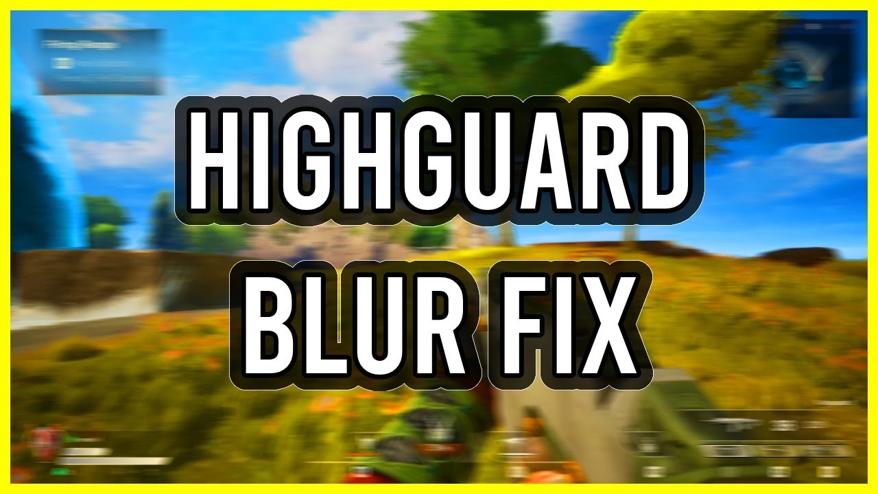 Highguard Blurry Fix - One Setting (Instant)