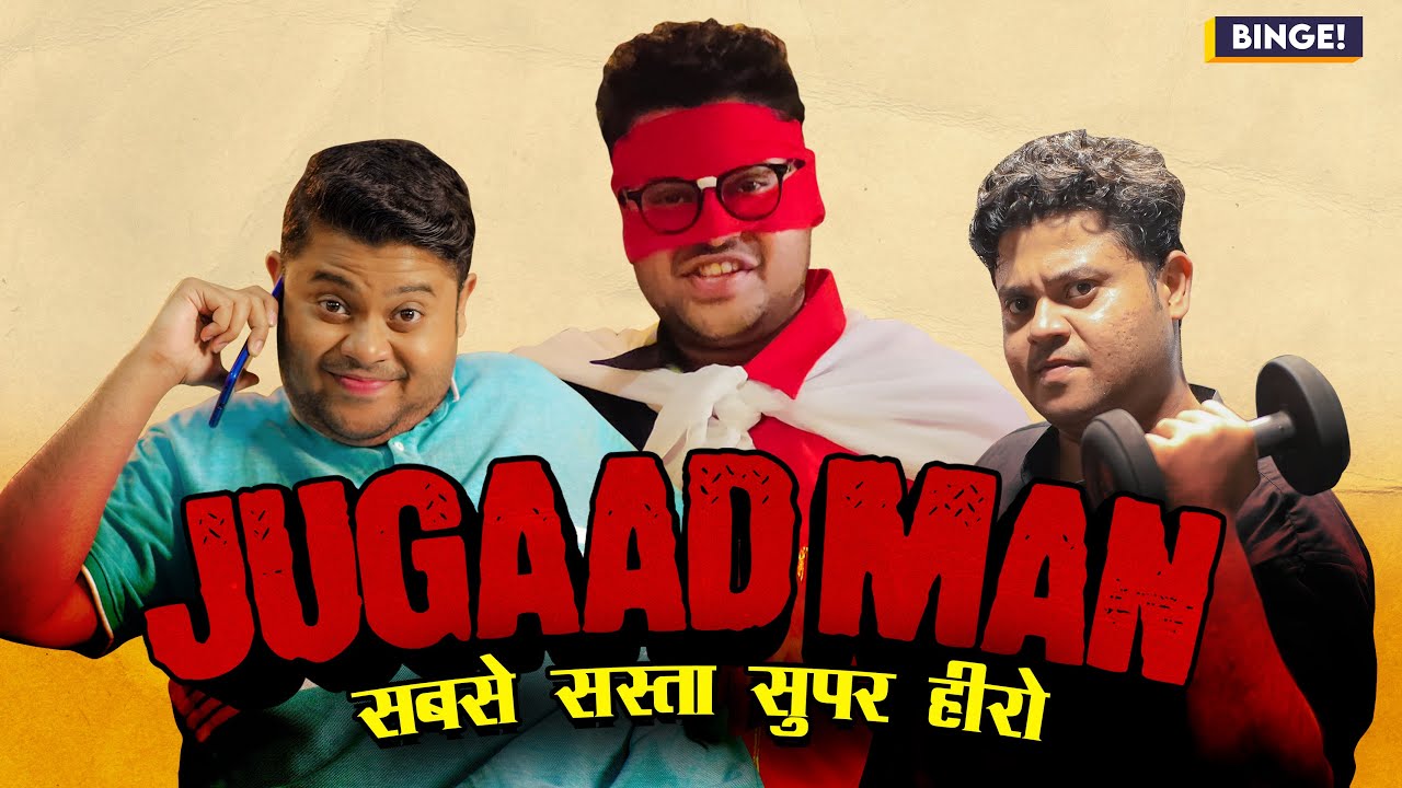 Jugaad Man - Sabse Sasta Super Hero | Ft. Badri Chavan, Bibhu & Neha Bharti | Binge!