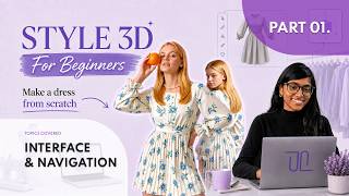 3D Fashion Without the Fear: Where to Start I Part 01: Interface & Navigation
