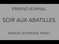 Ref:bcUtyAjLmsw Ermend bonnal : soir aux  abatilles, par manuel schweizer, piano