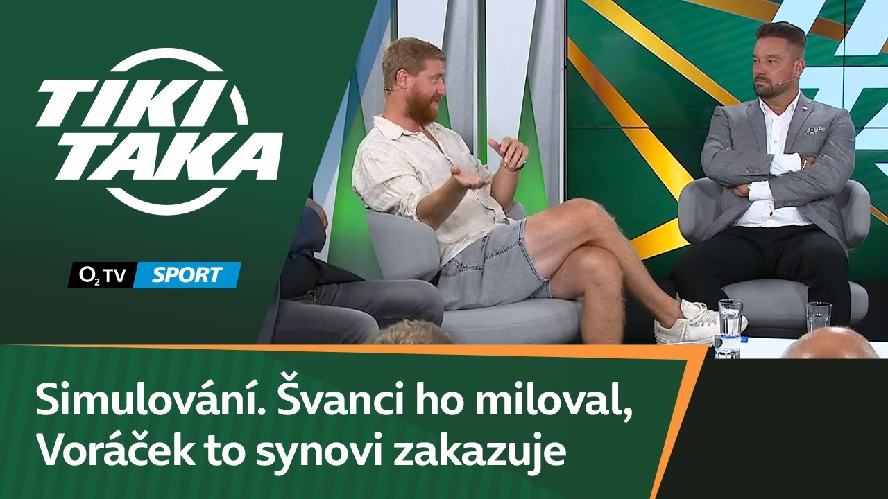 TIKI-TAKA: Simulování. Švanci ho miloval, Voráček ho synovi zakazuje