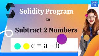 PART 4 - Solidity Tutorial | Solidity Program to Subtract 2 Numbers | Smart Contract