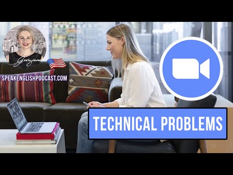 251 Technical problems on Zoom – Speak English Now podcast
