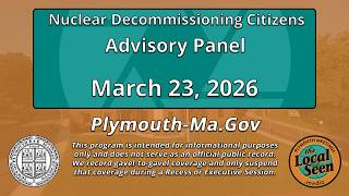 Nuclear Decommissioning Citizens Advisory Panel: 3/23/26
