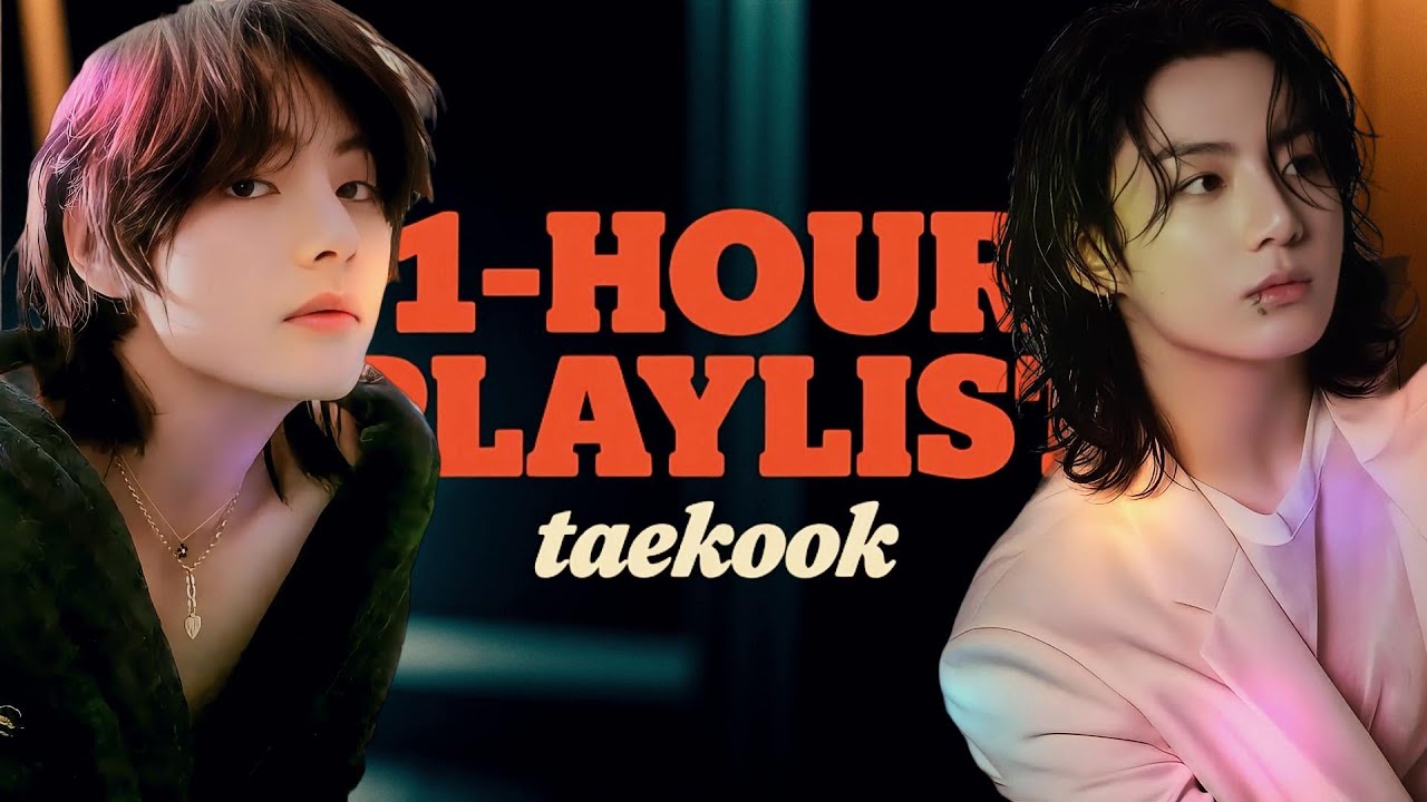 1-Hour with Taekook | 정국 BTS Jungkook & 김태형 BTS V Taehyung