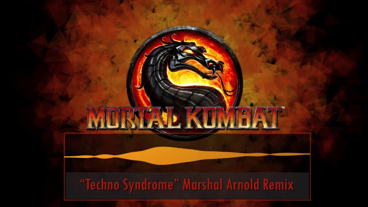 Mortal Kombat Theme "Techno Syndrome" Marshal Arnold Remix YouTube