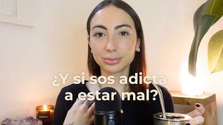 Tu adicción a estar mal termina acá.