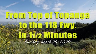 Top of Topanga to the 118 fwy. in 1-1/2 minutes