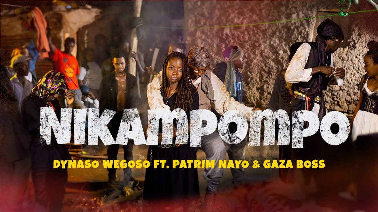 Dynaso Wegoso ft. Patrim Nayo & Gaza Boss - Nikampompo | Official Music Video