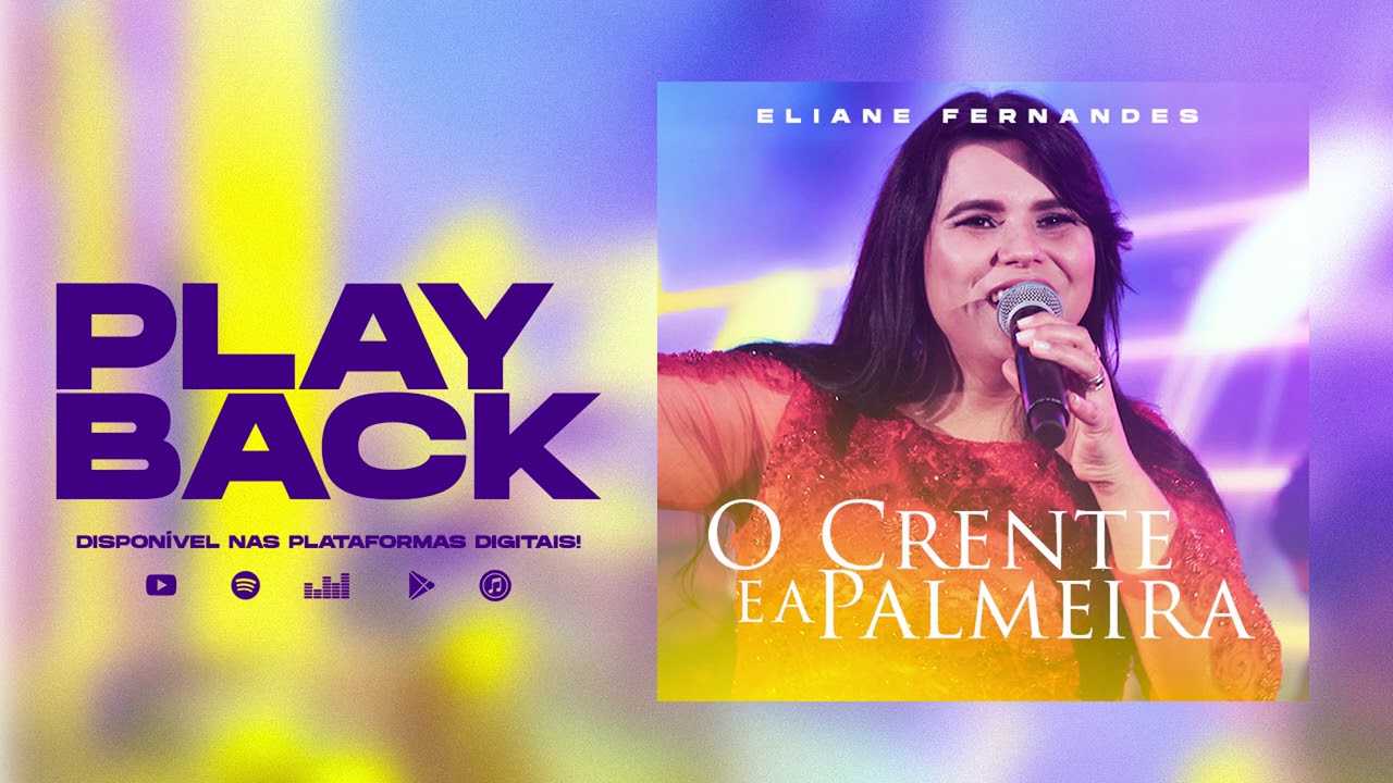 Eliane Fernandes - O Crente e a Palmeira | Playback - YouTube