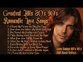 80's 90's Love Ballad Greatest Hits | I Found Forever in Your Heart 💖 Love Songs 80's 90's