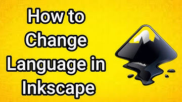 How to Change Language in Inkscape