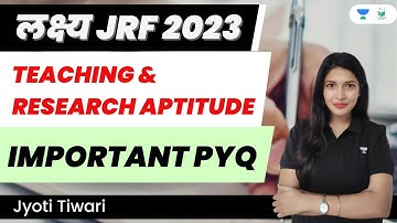 Teaching and Research Aptitude | Important PYQ | Jyoti Tiwari