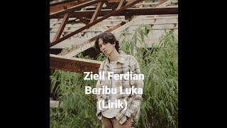 Ziell Ferdian - Beribu Luka (lirik)