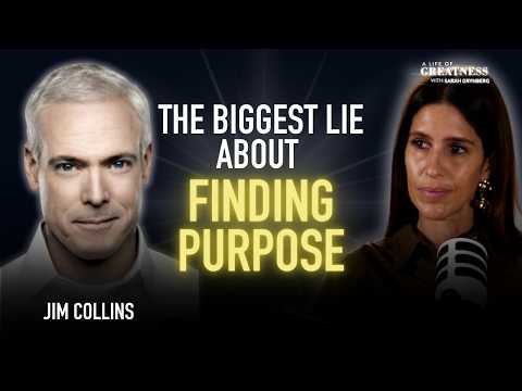 Jim Collins: The Truth About Finding Your Purpose (It's Not What You Think)