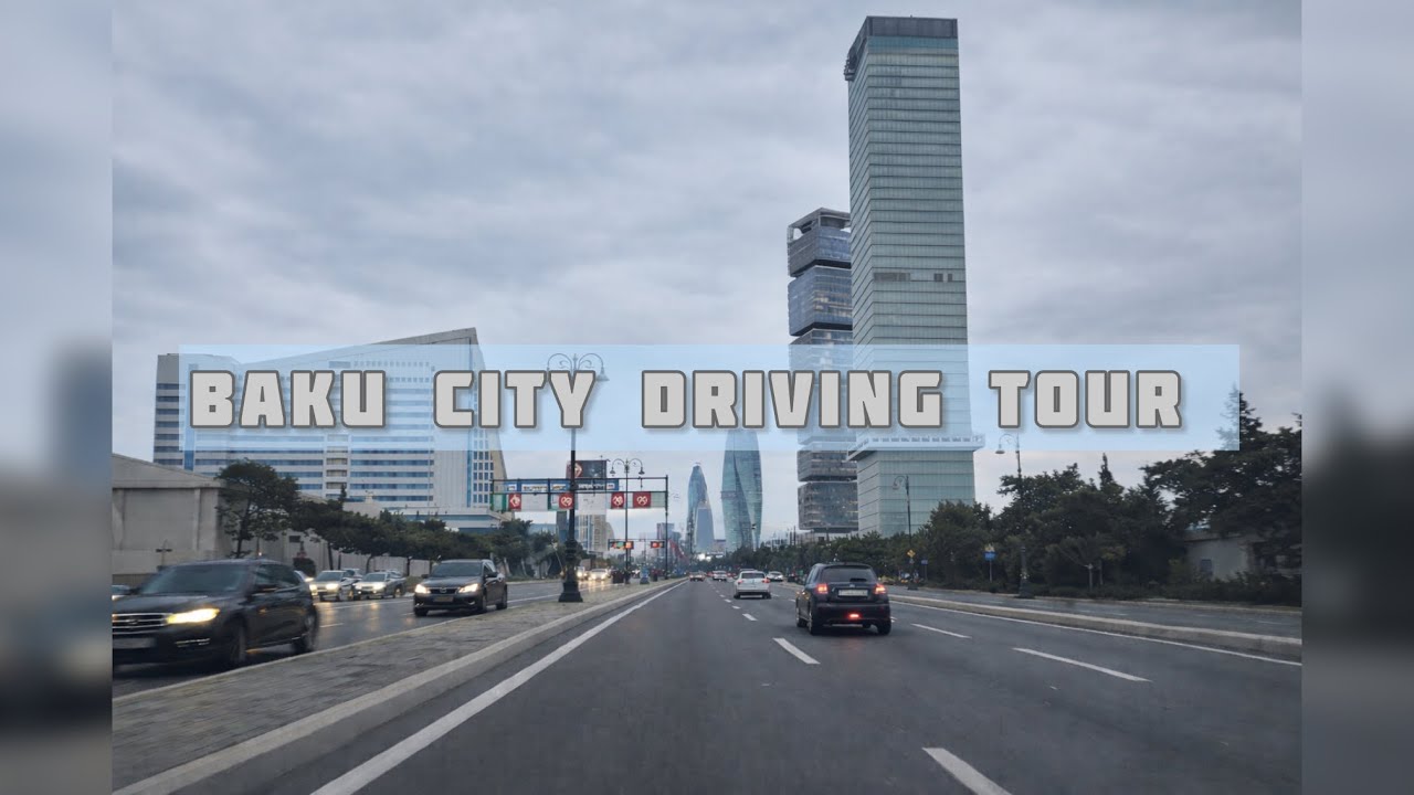 Baku City Road Trip | Baku Driving Tour | Beautiful Baku City ,Azerbaijan 