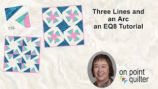 Three Lines and an Arc - An Electric Quilt 8 Tutorial