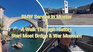 Day 36 Mostar’s War Museum & Stari Most A Sobering Day Off the BMW R1250GS
