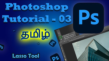 Photoshop இல் Lasso Tool இணை பற்றி அறிந்து கொள்ளுங்கள் |    Photoshop Lasso Tool