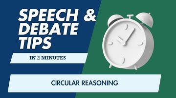 Speech and Debate Tips: Circular Reasoning
