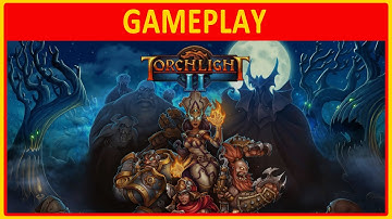 Torchlight II | GAMEPLAY