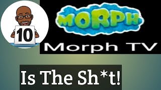 Morph Tv Is The Sh*t! screenshot 1