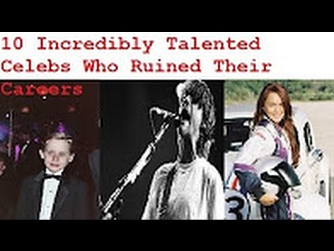 10 Incredibly Talented Celebs Who Ruined Their Careers 