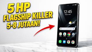 5 Rekomendasi HP Flagship Killer 2026 (Harga 6-8 Jutaan!)
