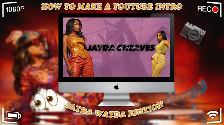 HOW TO MAKE YOTUBE INTRO | JAYDA WAYDA INSPIRED INTRO