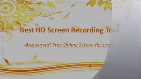 Best HD Screen Recorder---Apowersoft free online screen recorder[FREE]