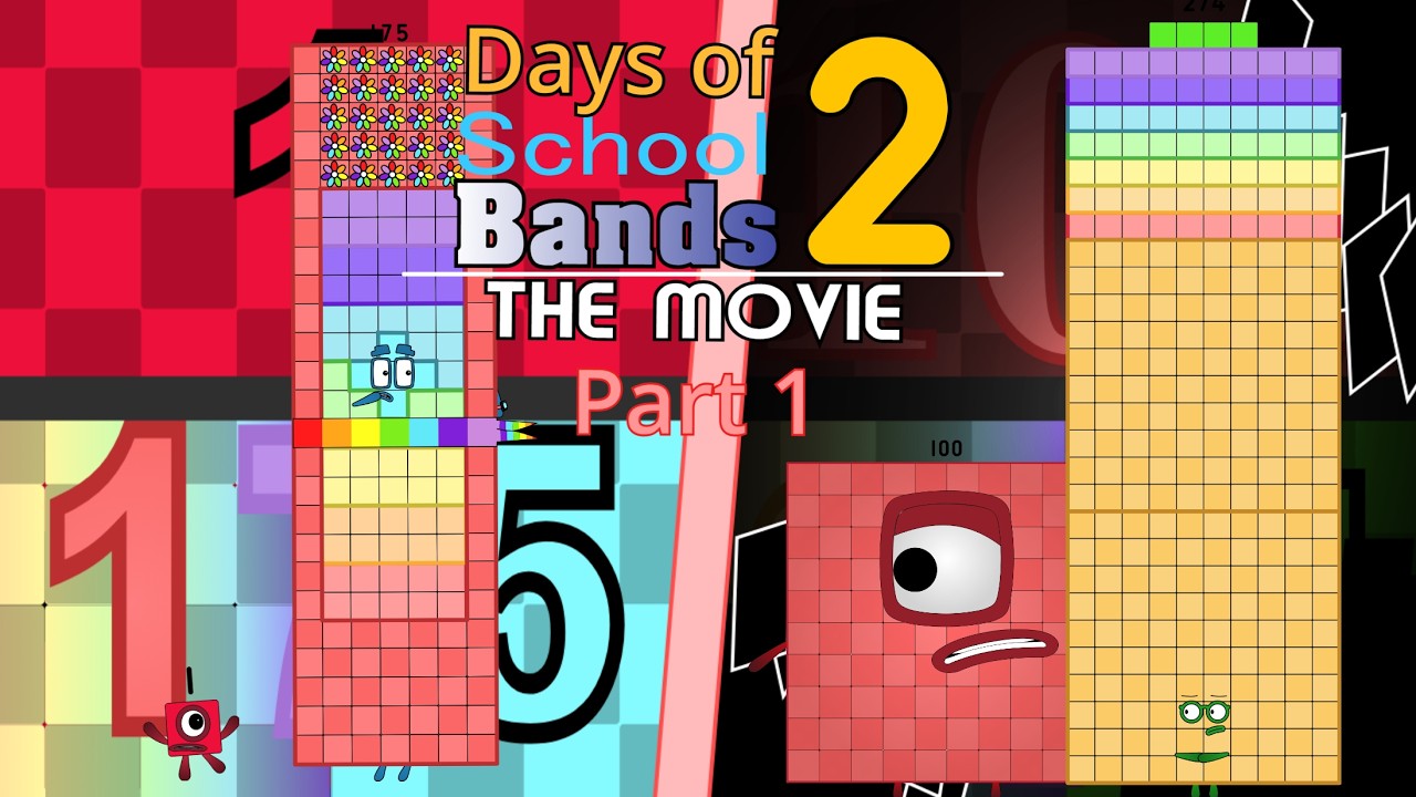 Days of School Bands 2: The Movie (Part 1) (1-100 and 175-274)
