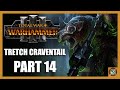 Time to End this Little Game Tretch Craventail Total Warhammer 3 Episode 14