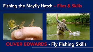 Oliver Edwards Demonstrates How to Fish the Mayfly Hatch