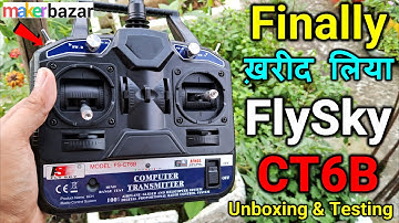 Finally ख़रीद लिया FlySky CT6B 6CH Transmitter & 6CH Receiver from Makerbazar🔥| Unboxing & Testing