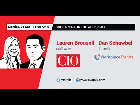 Millennials in the Workplace, with Dan Schawbel and Lauren Brousell