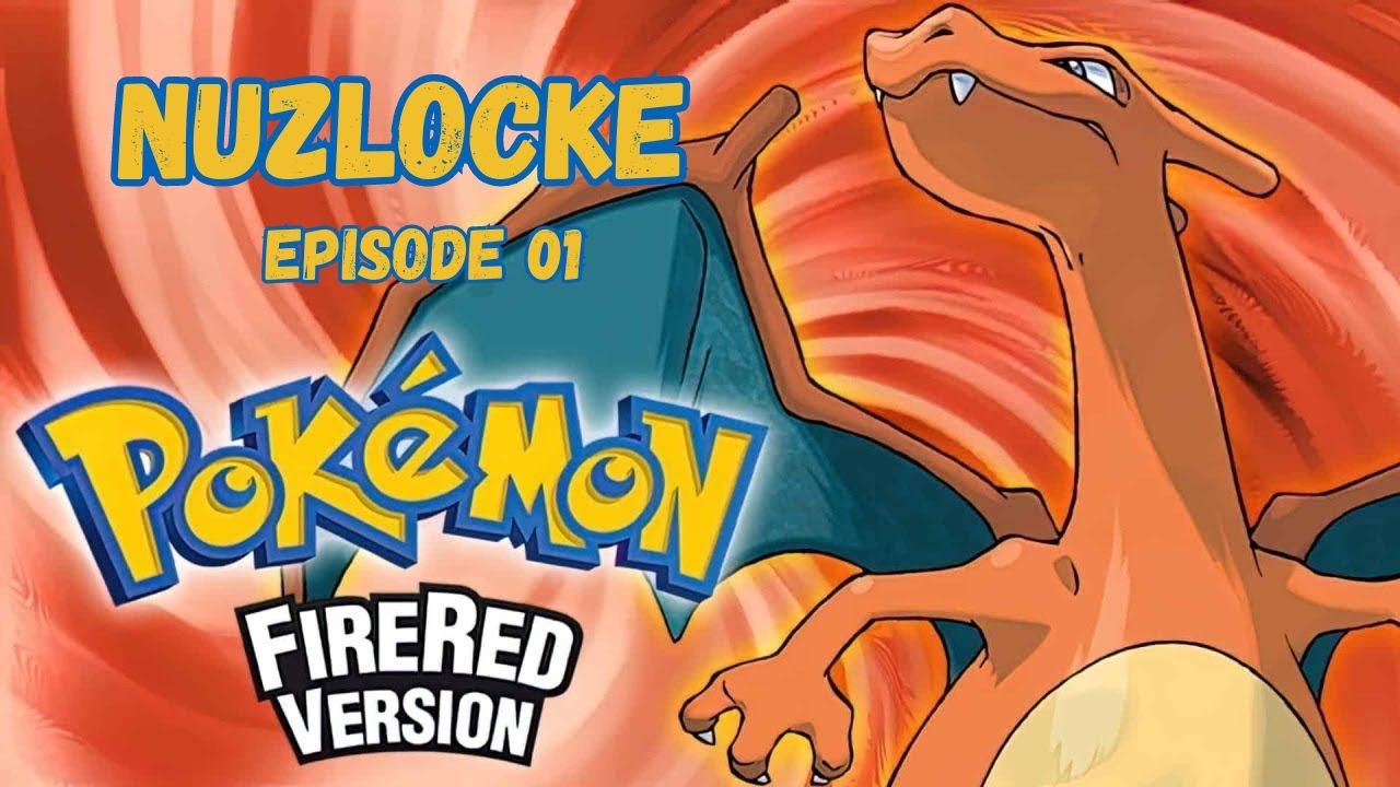 Total NOOB attempts first Pokémon Nuzlocke! Fire Red Nuzlocke Ep 01
