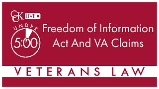 Freedom of Information Act (FOIA) and VA Claims