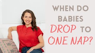 When do babies drop to one nap?