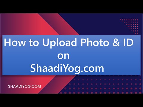 How to Upload Photo on Matrimony Site | Shaadiyog.com - video from ShaadiYog