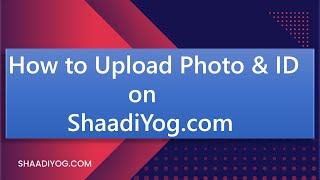 How to Upload Photo on Matrimony Site | Shaadiyog.com screenshot 5