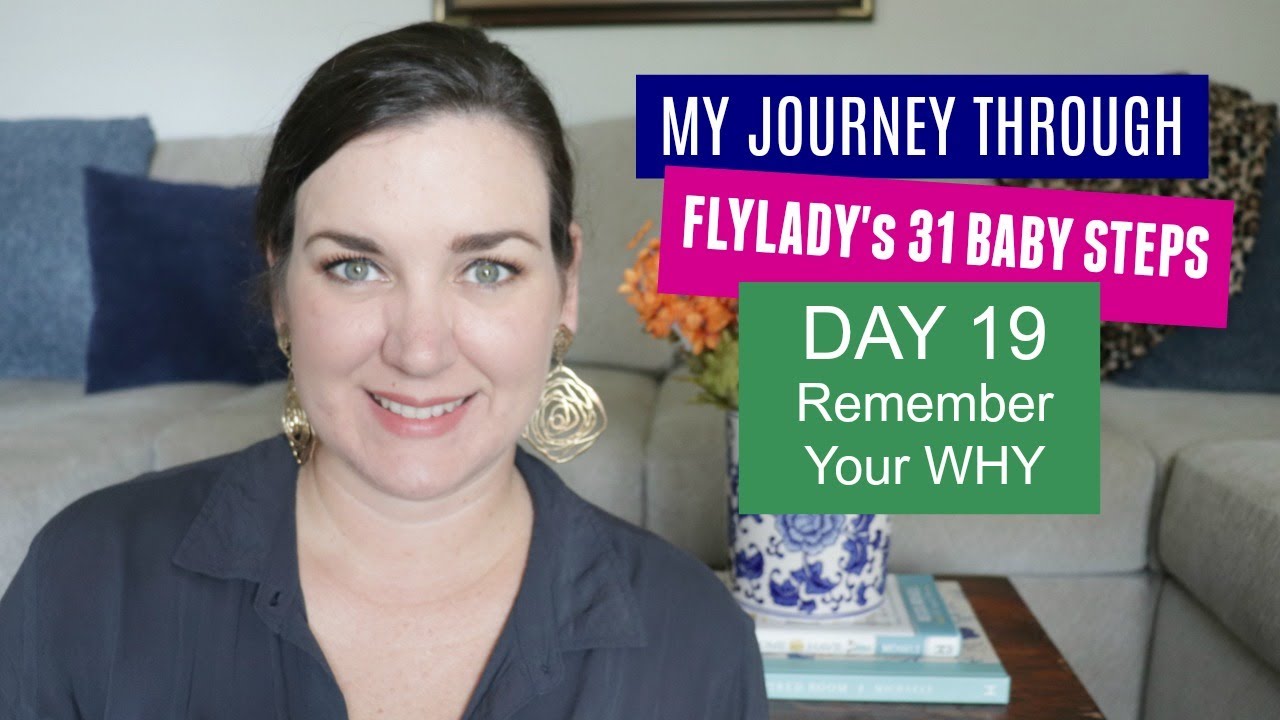Flylady Baby Steps | Remember Your Why | Flylady Day 19 - YouTube
