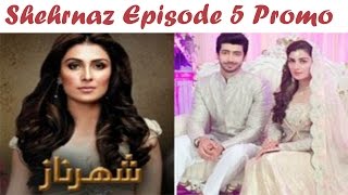 Shehrnaz Episode 5 Promo Hd Urdu1 November 2016