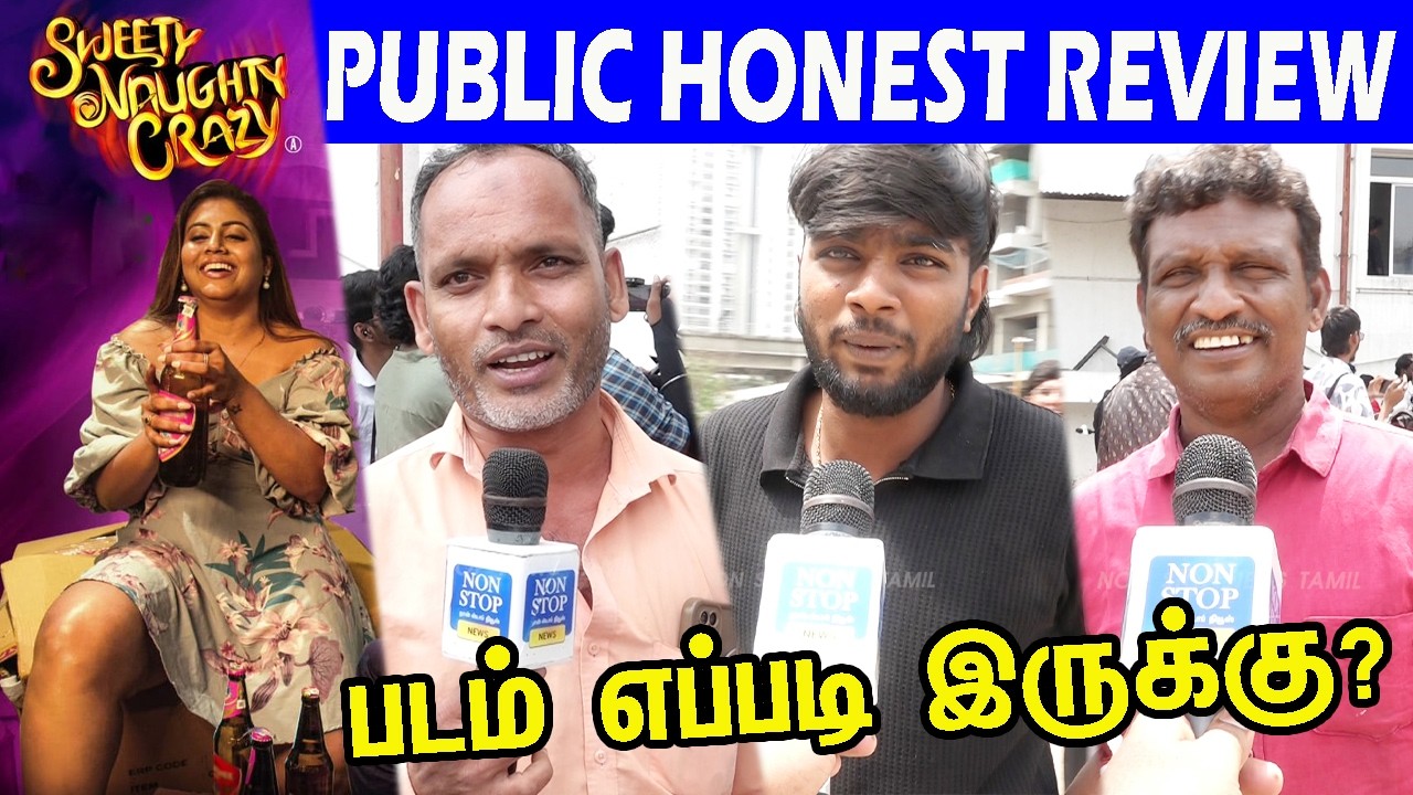 Sweety Naughty Crazy Public Review | Sweety Naughty Crazy Movie Review | Ineya