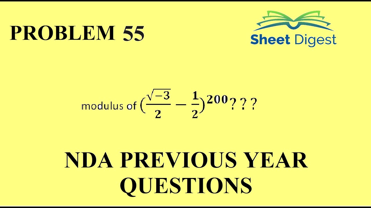 Problem 55 || Modulus of complex number power 200 ||  NDA-1 2022 Exam Previous year Math Question